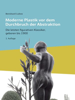 cover image of Moderne Plastik vor dem Durchbruch der Abstraktion
